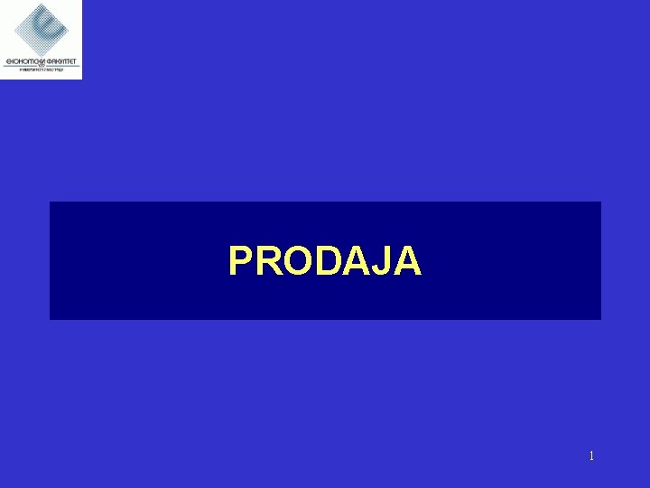 PRODAJA 1 