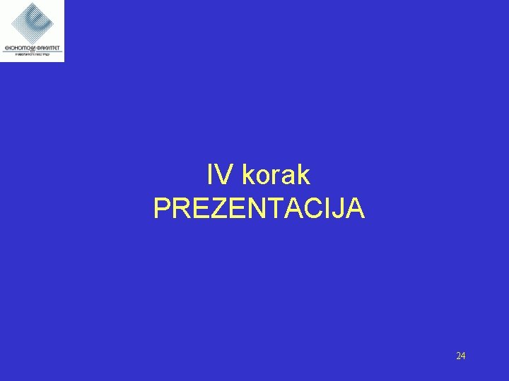 IV korak PREZENTACIJA 24 