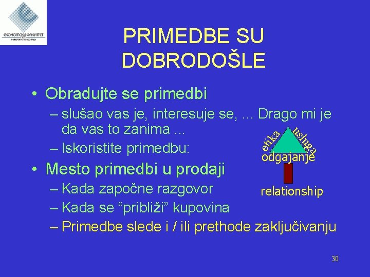 PRIMEDBE SU DOBRODOŠLE • Obradujte se primedbi ka eti lug odgajanje a • Mesto