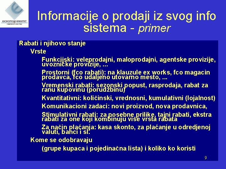 Informacije o prodaji iz svog info sistema - primer Rabati i njihovo stanje Vrste