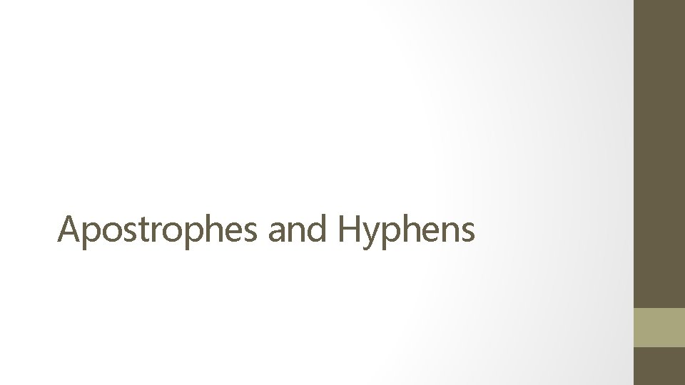 Apostrophes and Hyphens 