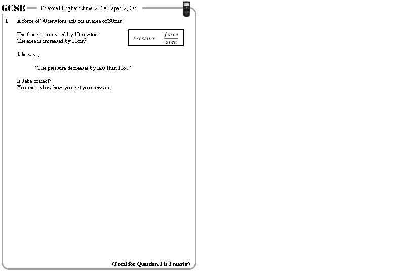 GCSE 1 Edexcel Higher: June 2018 Paper 2, Q 6 A force of 70