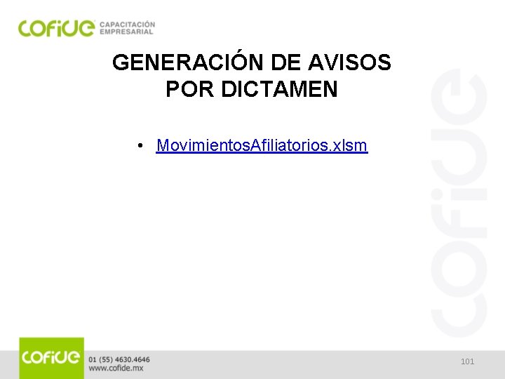 GENERACIÓN DE AVISOS POR DICTAMEN • Movimientos. Afiliatorios. xlsm 101 