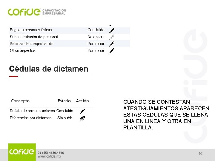 CUANDO SE CONTESTAN ATESTIGUAMIENTOS APARECEN ESTAS CÉDULAS QUE SE LLENA UNA EN LÍNEA Y