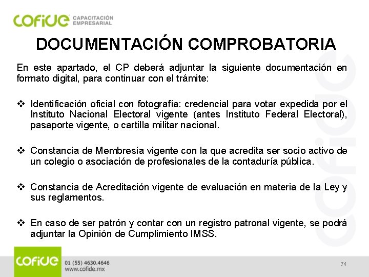 DOCUMENTACIÓN COMPROBATORIA En este apartado, el CP deberá adjuntar la siguiente documentación en formato