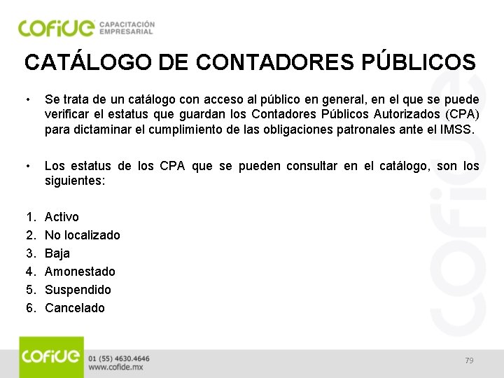 CATÁLOGO DE CONTADORES PÚBLICOS • Se trata de un catálogo con acceso al público