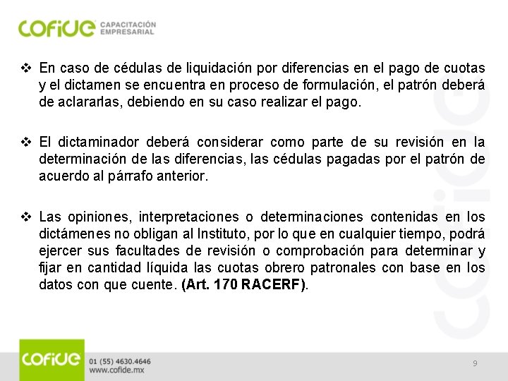 v En caso de cédulas de liquidación por diferencias en el pago de cuotas