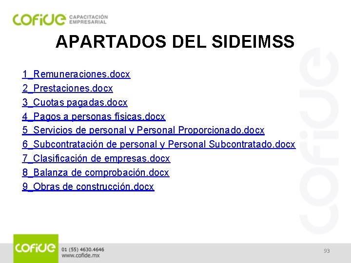 APARTADOS DEL SIDEIMSS 1_Remuneraciones. docx 2_Prestaciones. docx 3_Cuotas pagadas. docx 4_Pagos a personas físicas.