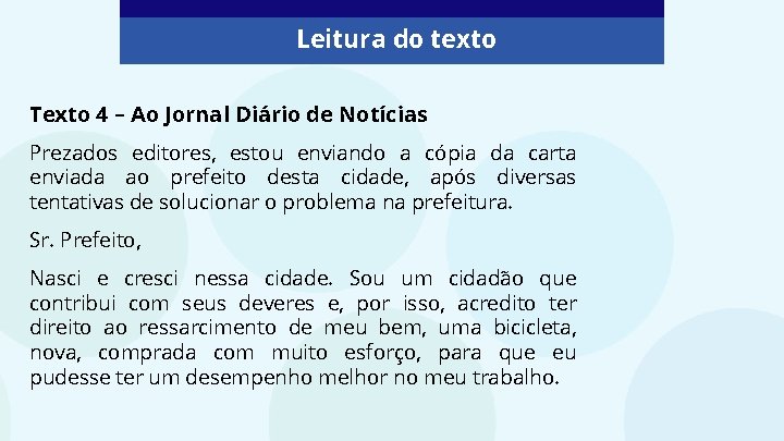 Leitura do texto Texto 4 – Ao Jornal Diário de Notícias Prezados editores, estou Leitura do texto Texto 4 – Ao Jornal Diário de Notícias Prezados editores, estou