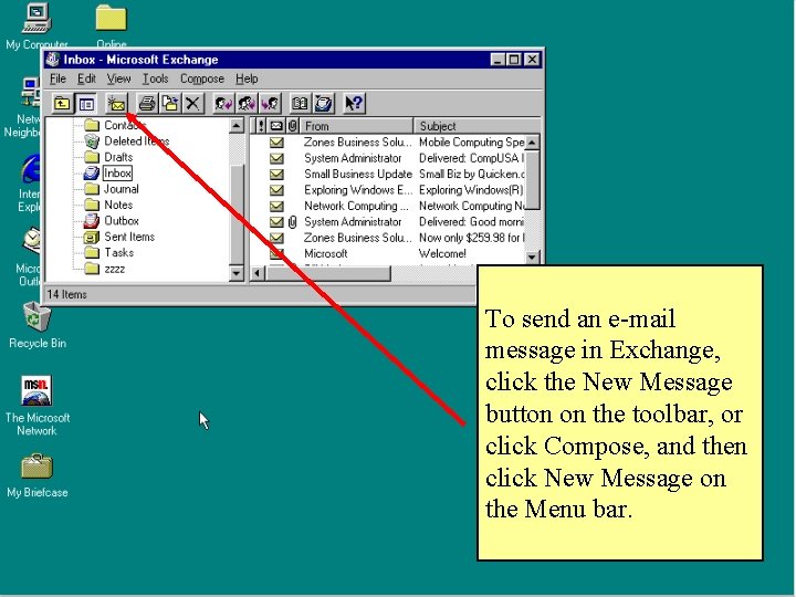 To send an e-mail message in Exchange, click the New Message button on the