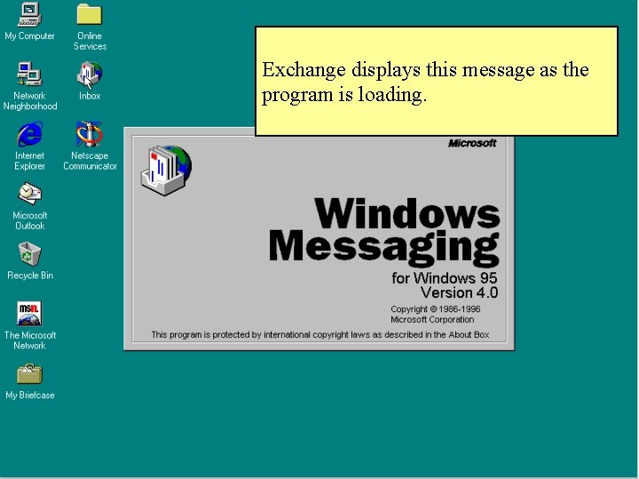 Exchange displays this message as the program is loading. 