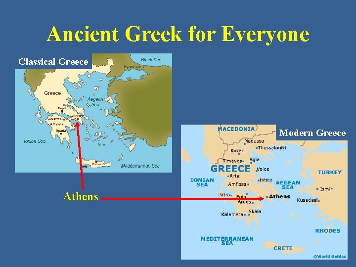 Ancient Greek for Everyone Classical Greece Modern Greece Athens 