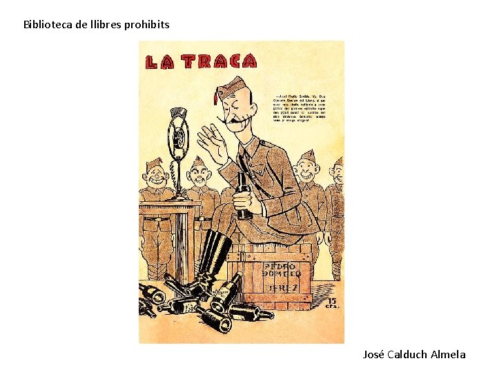 Biblioteca de llibres prohibits José Calduch Almela 