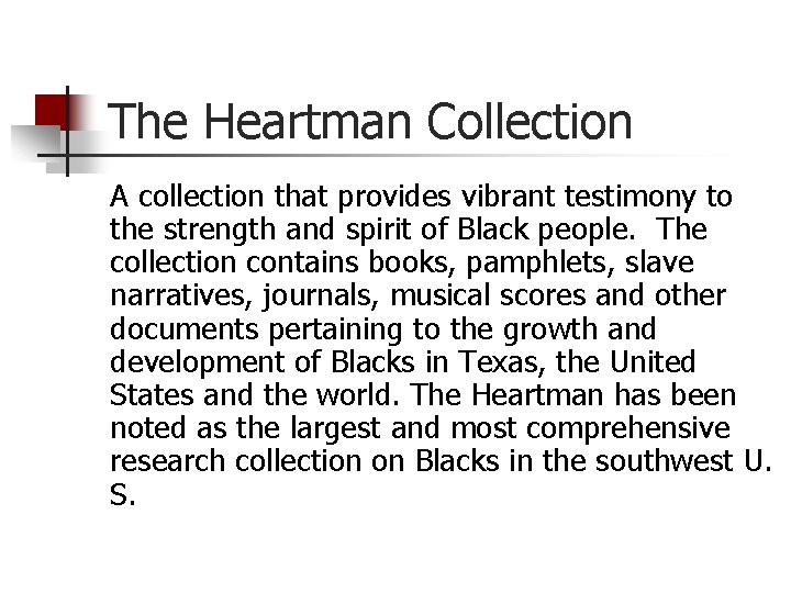 The Heartman Collection A collection that provides vibrant testimony to the strength and spirit