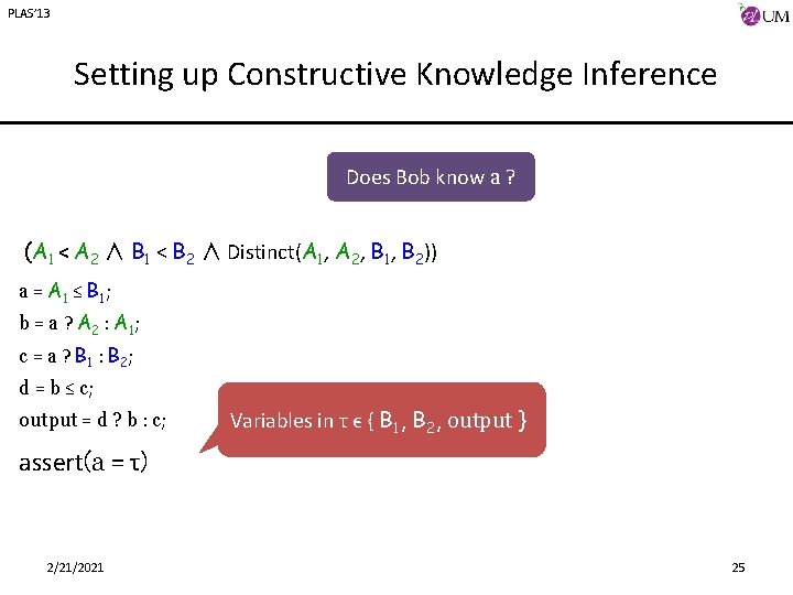 PLAS’ 13 Setting up Constructive Knowledge Inference Does Bob know a ? (A 1