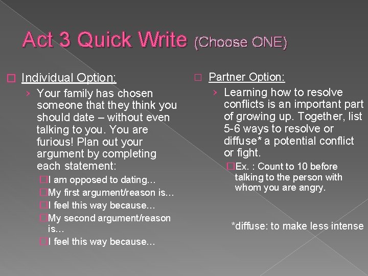 Act 3 Quick Write (Choose ONE) � Individual Option: › Your family has chosen