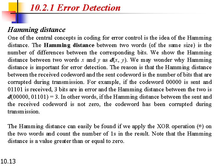 10. 2. 1 Error Detection Hamming distance One of the central concepts in coding