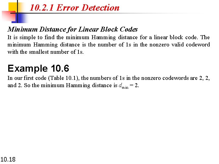 10. 2. 1 Error Detection Minimum Distance for Linear Block Codes It is simple