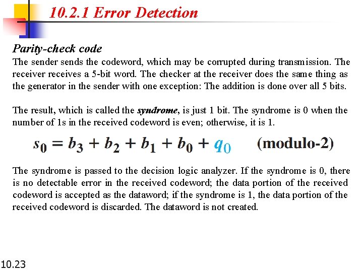 10. 2. 1 Error Detection Parity-check code The sender sends the codeword, which may