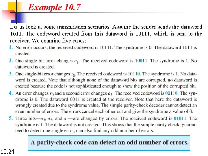 Example 10. 7 Let us look at some transmission scenarios. Assume the sender sends