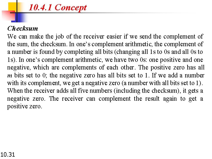 10. 4. 1 Concept Checksum We can make the job of the receiver easier