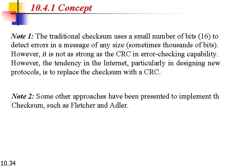 10. 4. 1 Concept Note 1: The traditional checksum uses a small number of