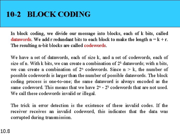 10 -2 BLOCK CODING In block coding, we divide our message into blocks, each