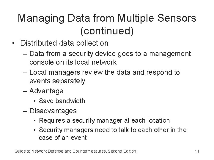 Managing Data from Multiple Sensors (continued) • Distributed data collection – Data from a Managing Data from Multiple Sensors (continued) • Distributed data collection – Data from a