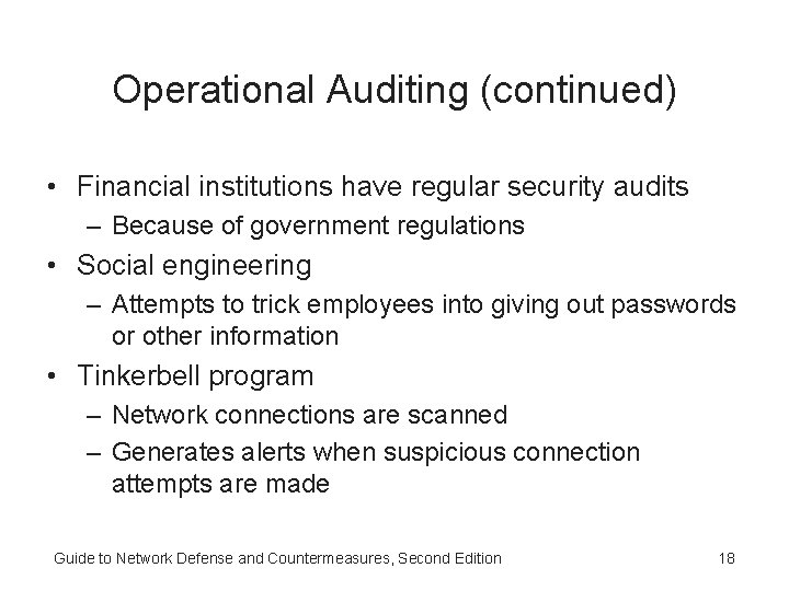 Operational Auditing (continued) • Financial institutions have regular security audits – Because of government Operational Auditing (continued) • Financial institutions have regular security audits – Because of government