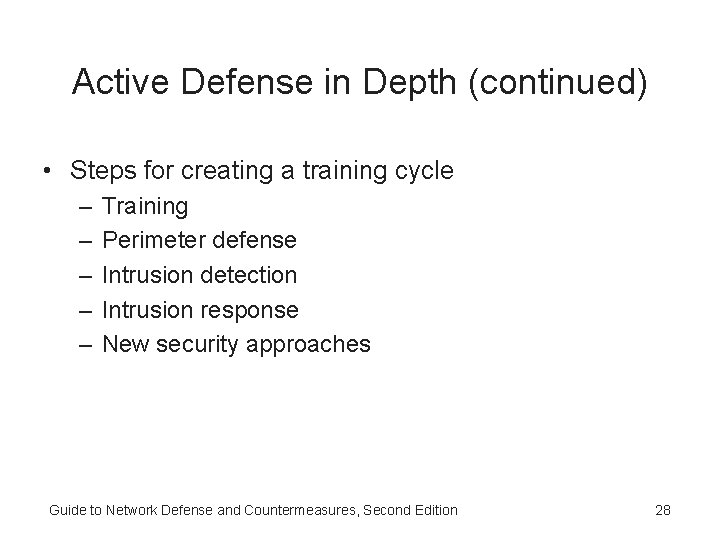 Active Defense in Depth (continued) • Steps for creating a training cycle – – Active Defense in Depth (continued) • Steps for creating a training cycle – –