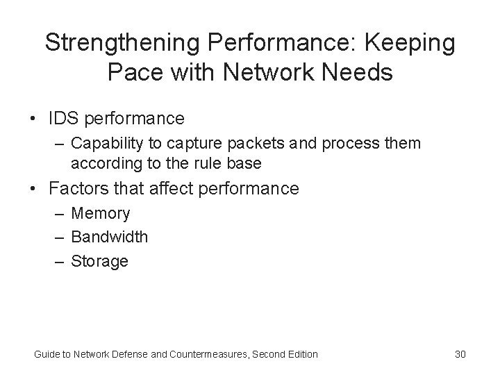 Strengthening Performance: Keeping Pace with Network Needs • IDS performance – Capability to capture Strengthening Performance: Keeping Pace with Network Needs • IDS performance – Capability to capture