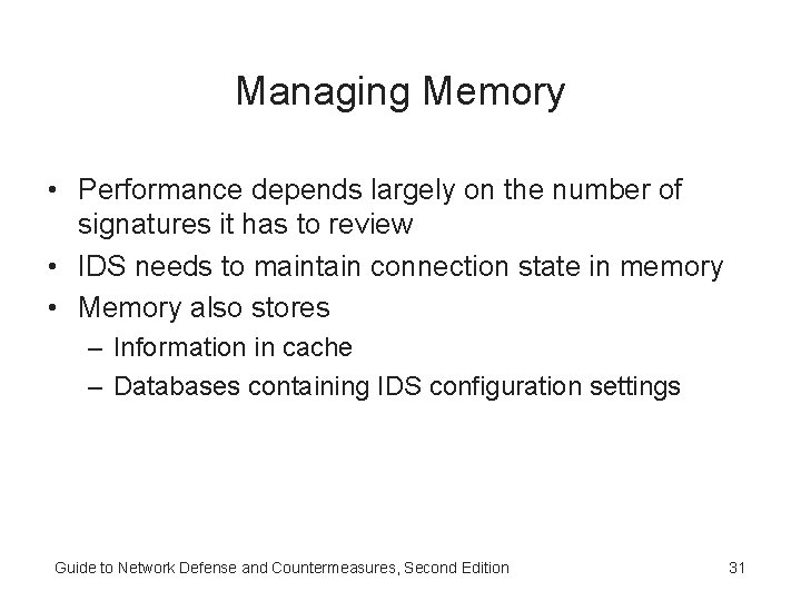 Managing Memory • Performance depends largely on the number of signatures it has to Managing Memory • Performance depends largely on the number of signatures it has to