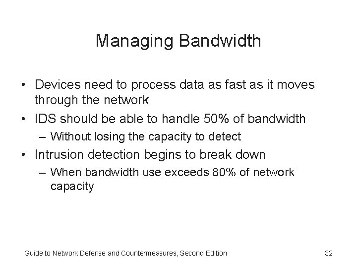 Managing Bandwidth • Devices need to process data as fast as it moves through Managing Bandwidth • Devices need to process data as fast as it moves through