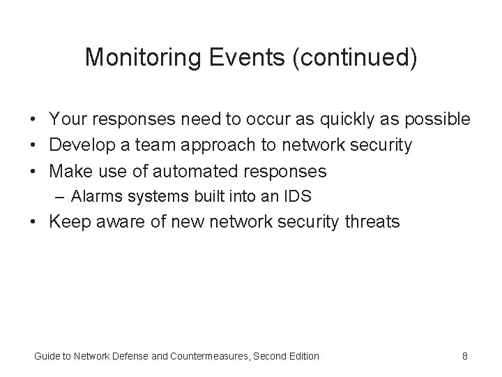 Monitoring Events (continued) • Your responses need to occur as quickly as possible • Monitoring Events (continued) • Your responses need to occur as quickly as possible •