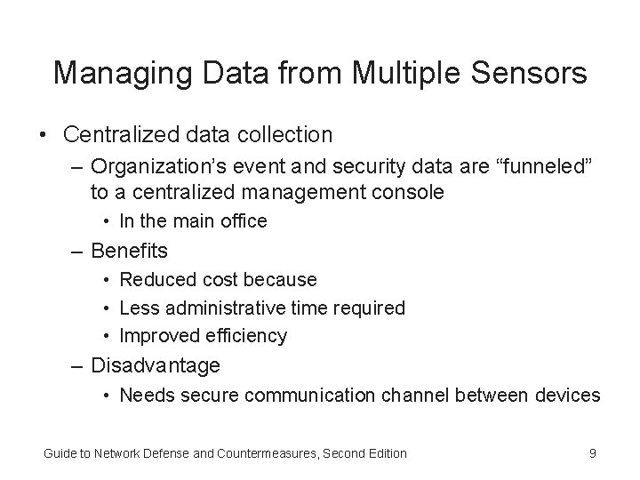 Managing Data from Multiple Sensors • Centralized data collection – Organization’s event and security Managing Data from Multiple Sensors • Centralized data collection – Organization’s event and security