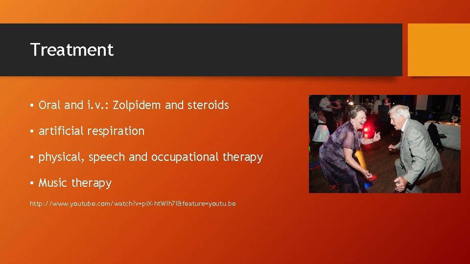 Treatment • Oral and i. v. : Zolpidem and steroids • artificial respiration •
