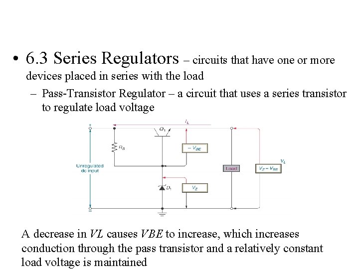  • 6. 3 Series Regulators – circuits that have one or more devices