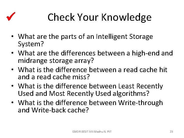  Check Your Knowledge • What are the parts of an Intelligent Storage System?