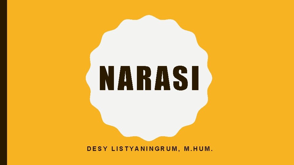 NARASI DESY LISTYANINGRUM, M. HUM. 
