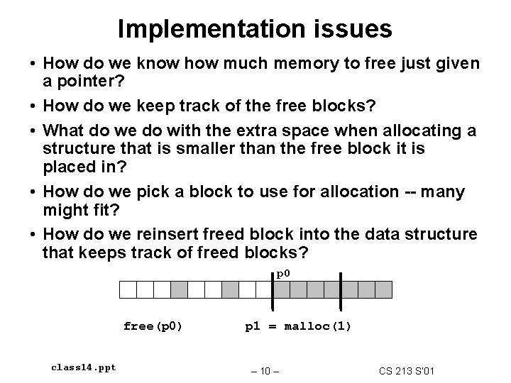 Implementation issues • How do we know how much memory to free just given Implementation issues • How do we know how much memory to free just given