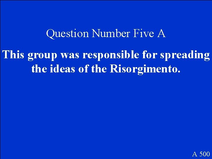 Question Number Five A This group was responsible for spreading the ideas of the