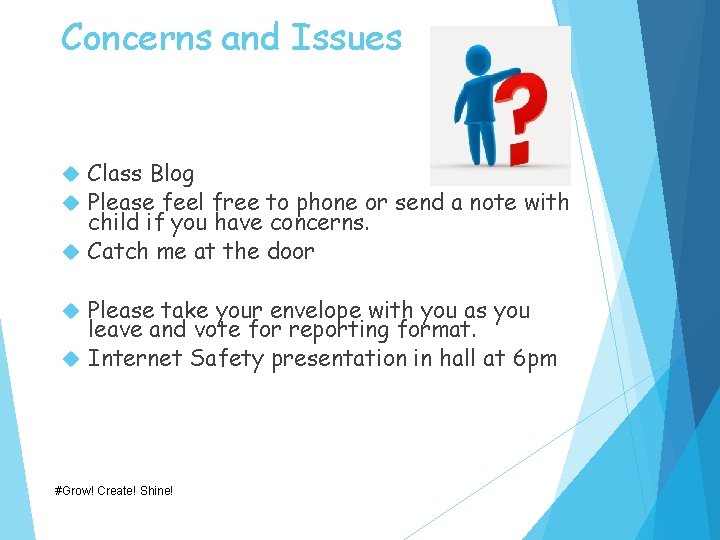 Concerns and Issues Class Blog Please feel free to phone or send a note