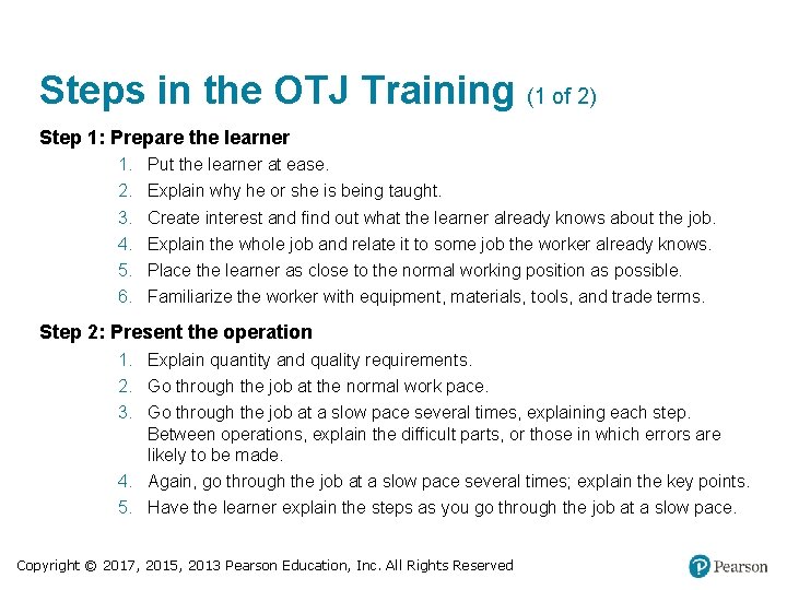 Steps in the OTJ Training (1 of 2) Step 1: Prepare the learner 1.