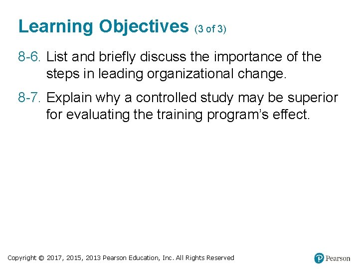 Learning Objectives (3 of 3) 8 -6. List and briefly discuss the importance of