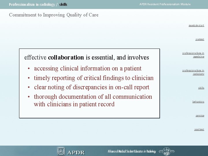 Professionalism in radiology / skills APDR Resident Professionalism Module Commitment to Improving Quality of