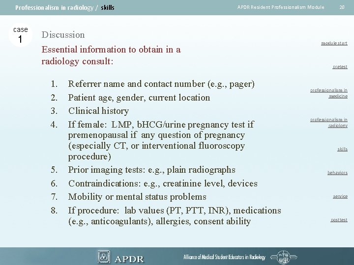 Professionalism in radiology / skills case 1 APDR Resident Professionalism Module Discussion Essential information