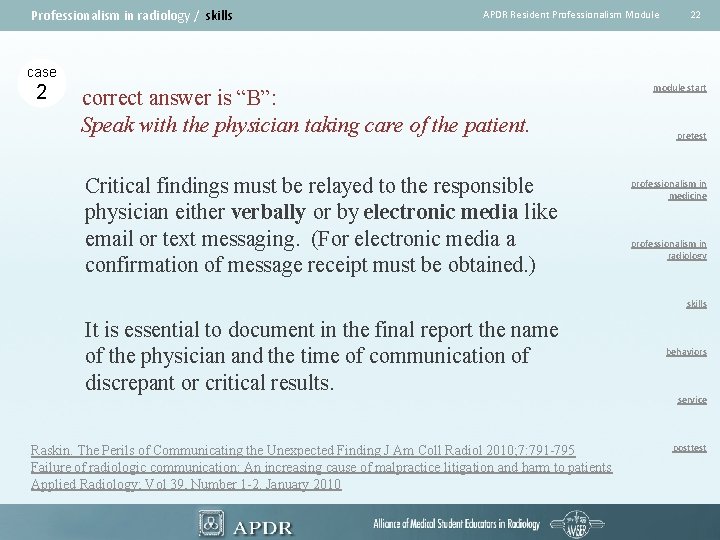 Professionalism in radiology / skills APDR Resident Professionalism Module 22 case 2 correct answer