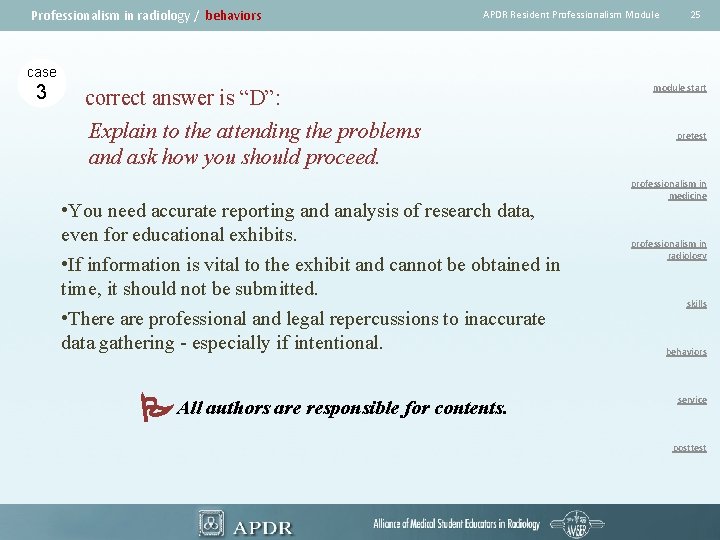 Professionalism in radiology / behaviors APDR Resident Professionalism Module 25 case 3 correct answer