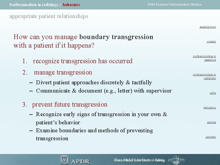 Professionalism in radiology / behaviors APDR Resident Professionalism Module appropriate patient relationships module start