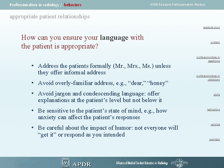 Professionalism in radiology / behaviors APDR Resident Professionalism Module appropriate patient relationships module start